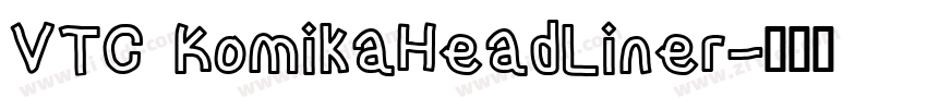 VTC KomikaHeadLiner字体转换